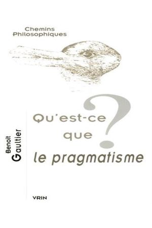 Qu est-ce que le pragmatisme ? 
