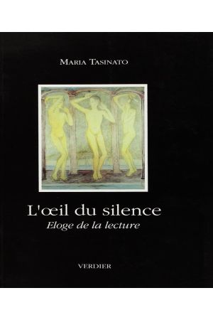 L oeil du silence - Éloge de la lecture