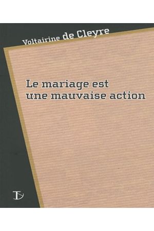 Le mariage est une mauvaise action